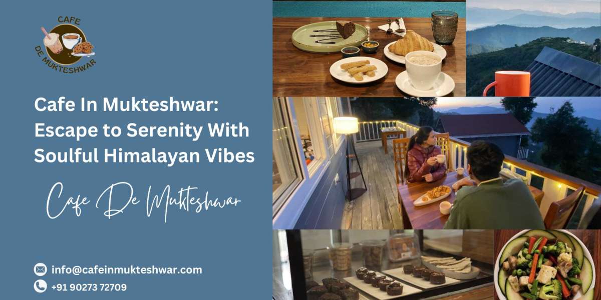 Cafe In Mukteshwar: Escape to Serenity With Soulful Himalayan Vibes