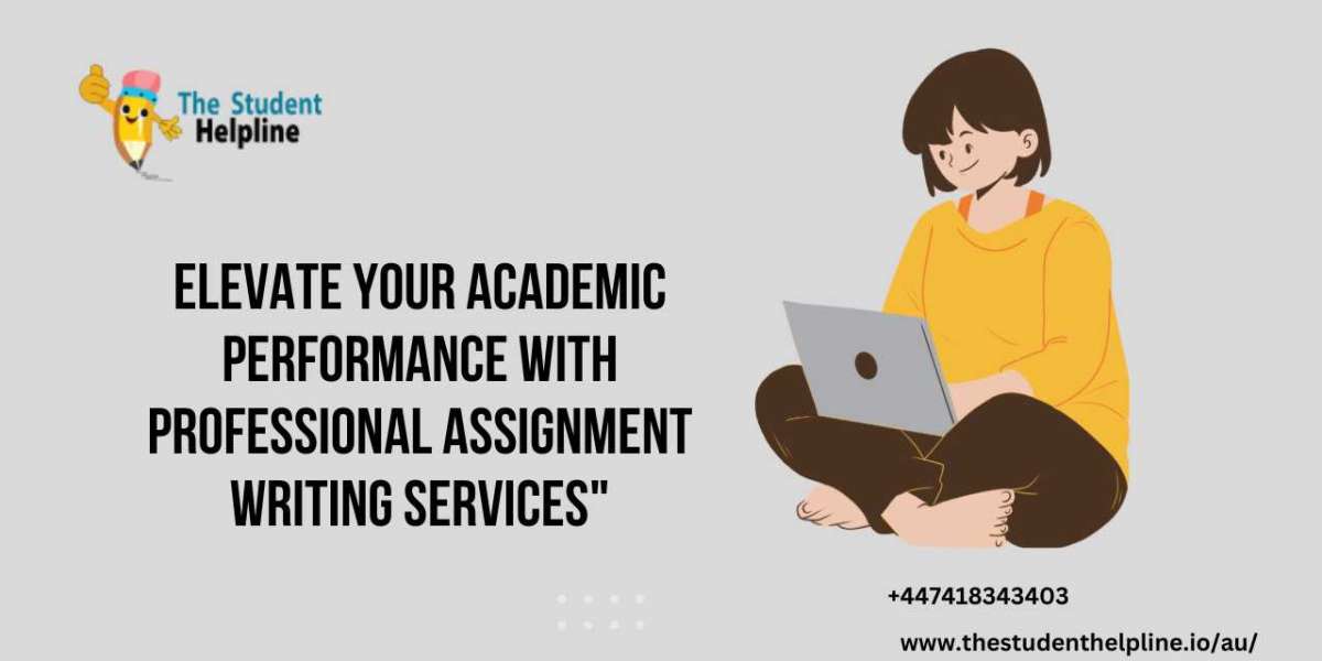 Elevate Your Academic Performance with Professional Assignment Writing Services