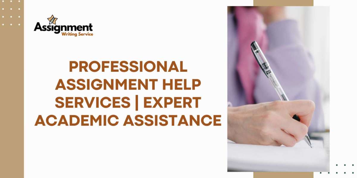 Professional Assignment Help Services | Expert Academic Assistance