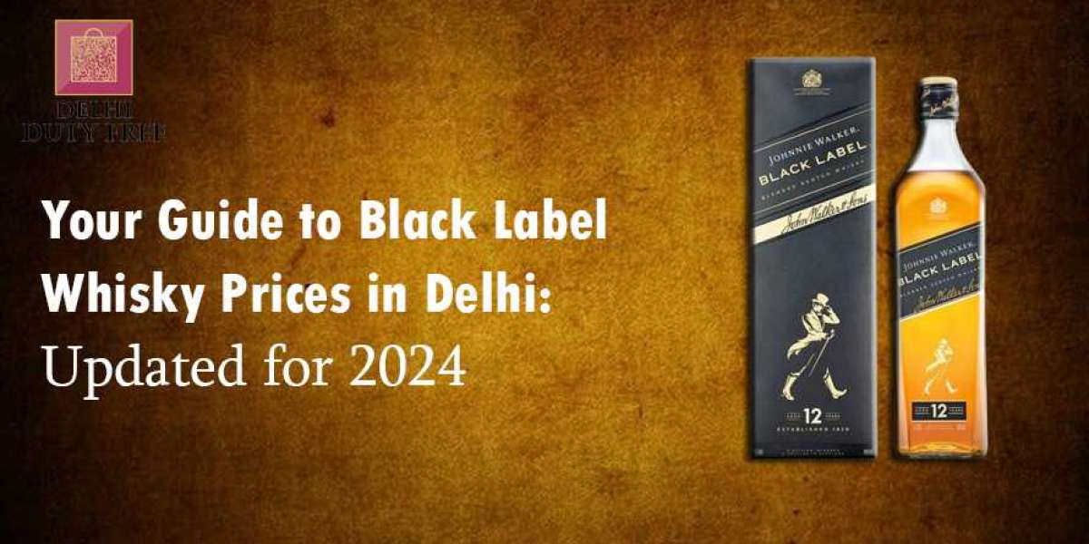 Your Guide to Black Label Whisky Prices in Delhi: Updated for 2024