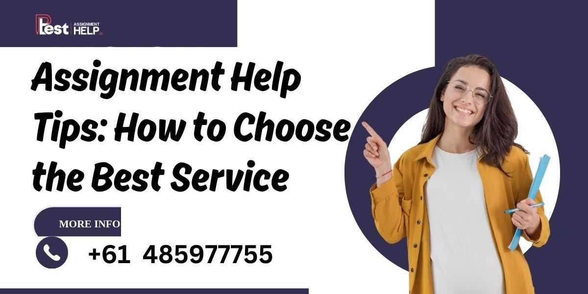 Assignment Help Tips: How to Choose the Best Service