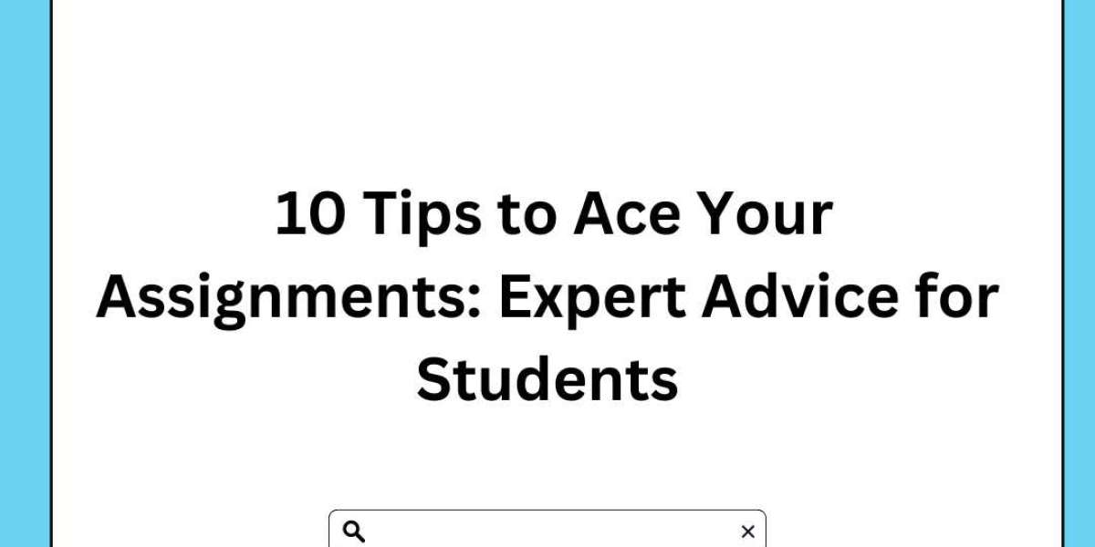 10 Tips to Ace Your Assignments: Expert Advice for Students