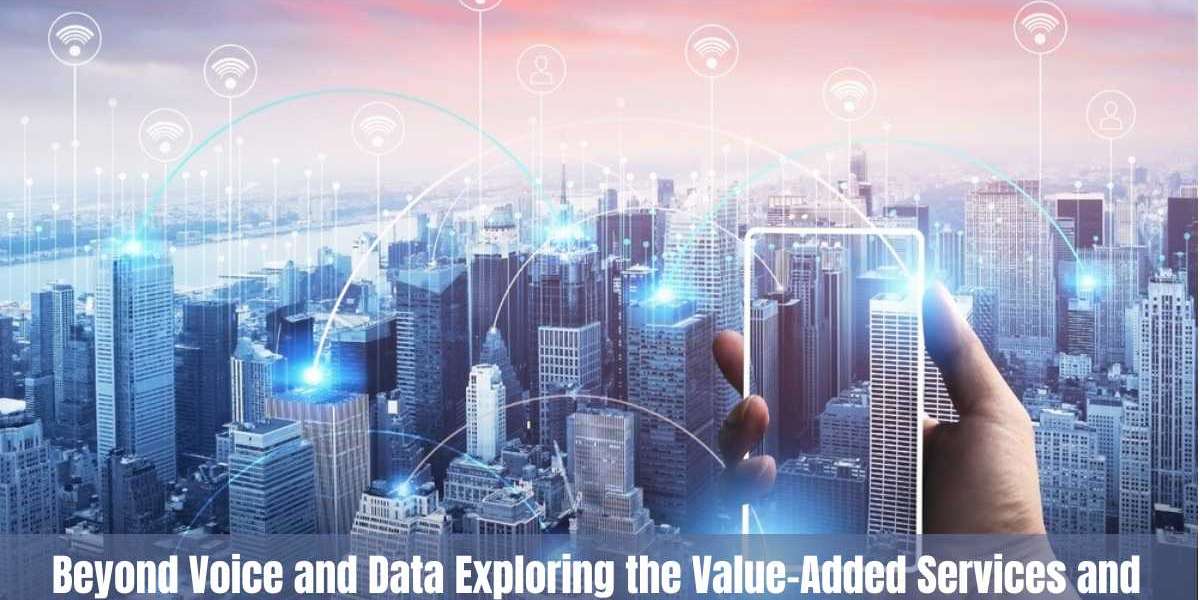 Beyond Voice and Data: Exploring the Value-Added Services and Innovations Offered by the Best MVNOs