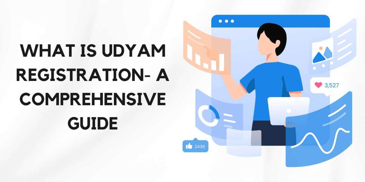 What is Udyam / MSME Registration- A Comprehensive Guide