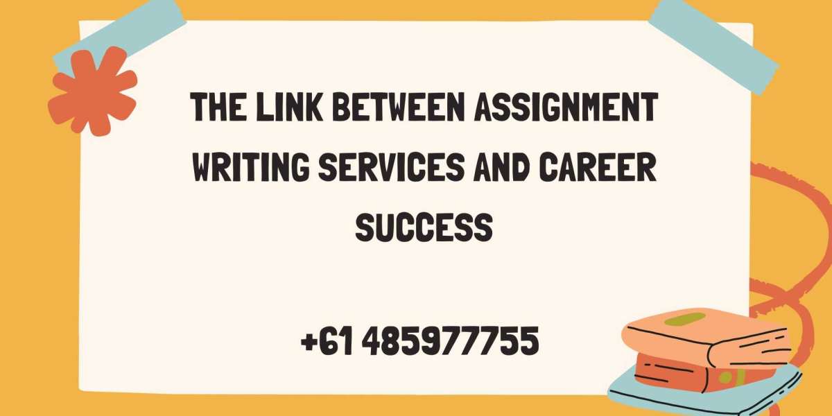 The Link Between Assignment Writing Services and Career Success