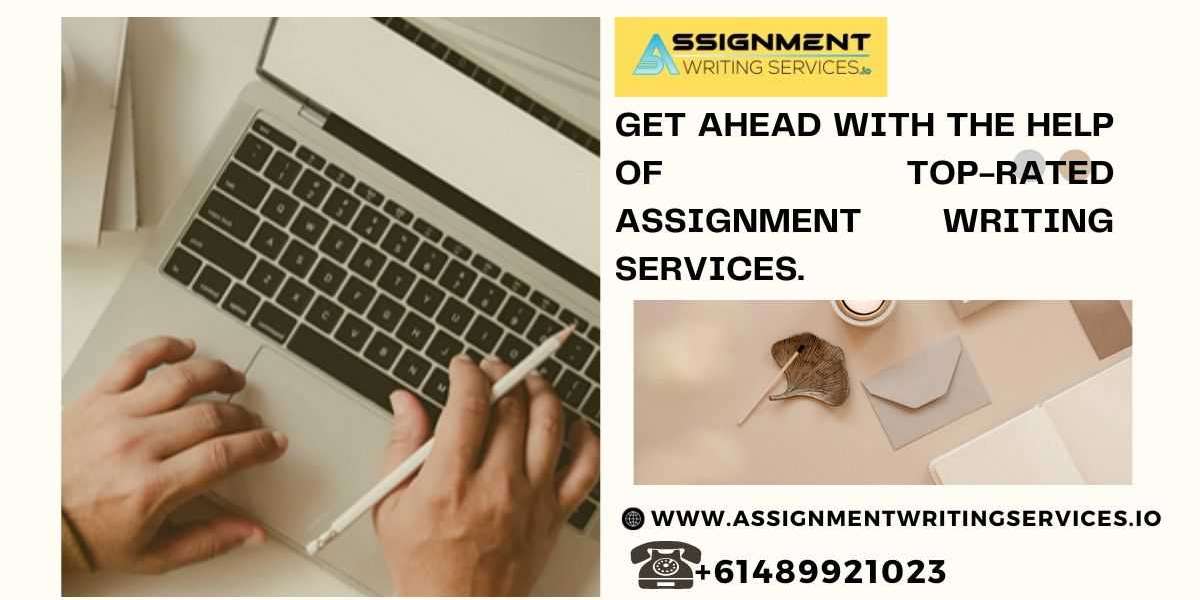 Get Ahead with the Help of Top-Rated Assignment Writing Services.