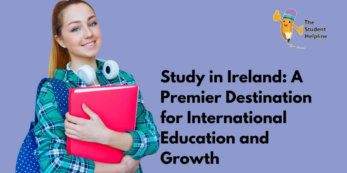 Study in Ireland: A Premier Destination for International Education and Growth