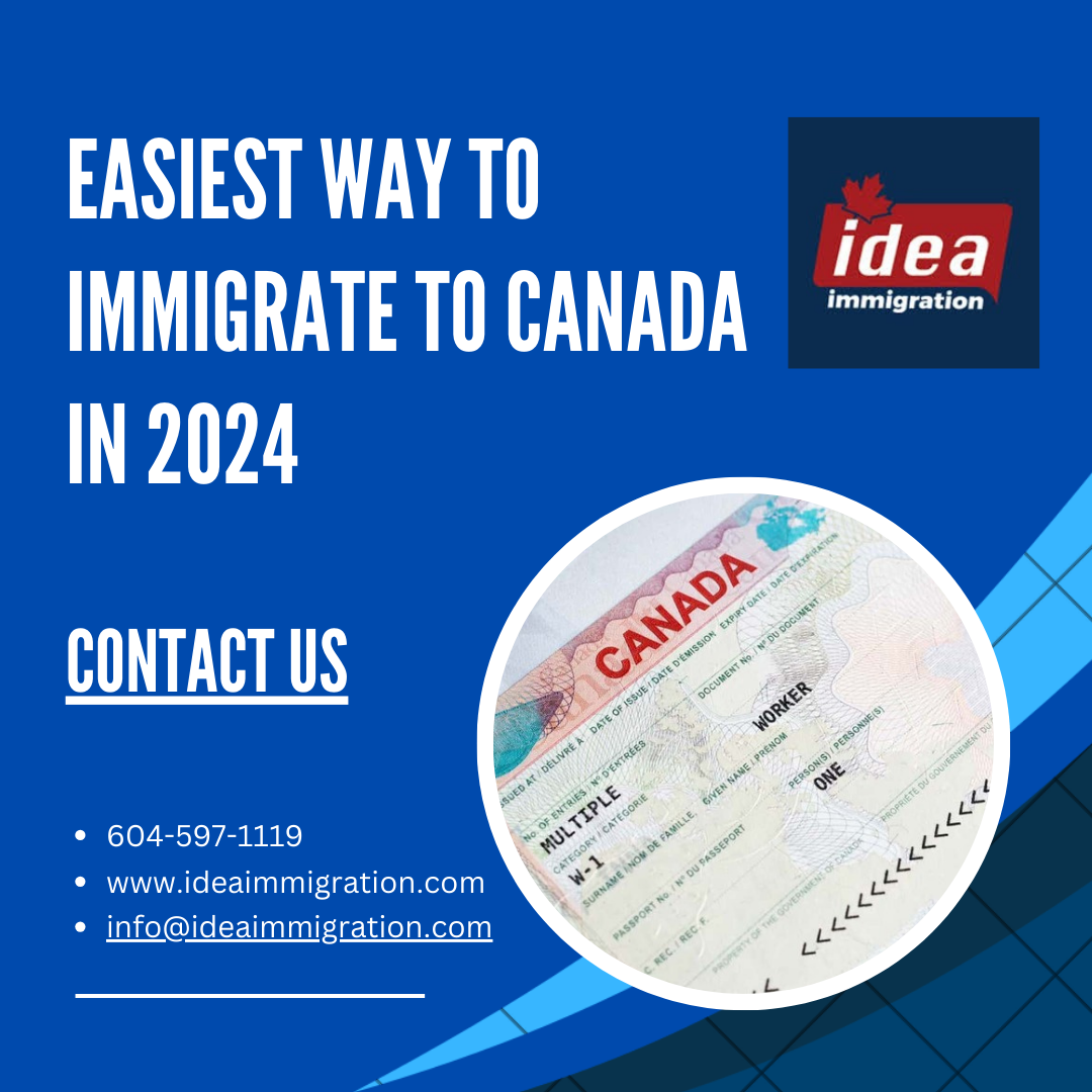 Easiest Way to Immigrate to Canada In 2024 - Idea immigration