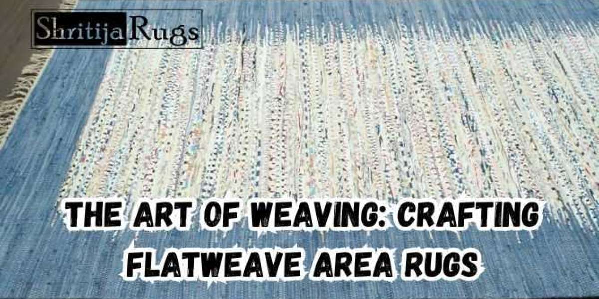 The Art of Weaving: Crafting Flatweave Area Rugs|  Blog By Shritija Rugs