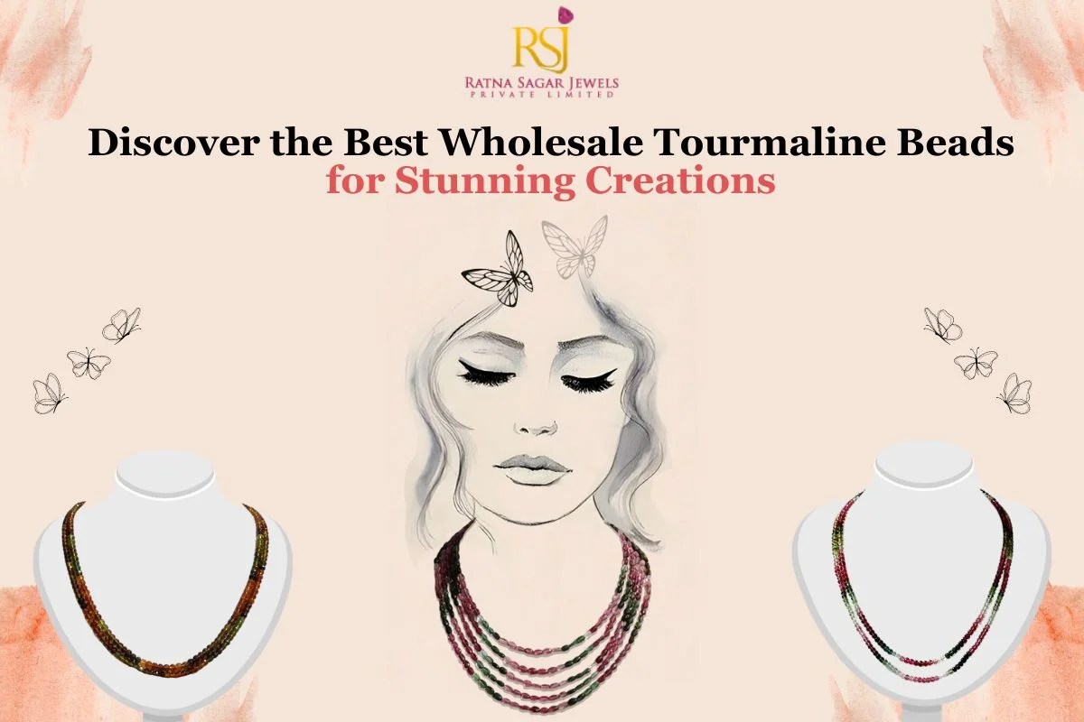 Discover the Best Wholesale Tourmaline Beads for Stunning Creations