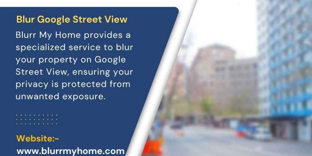 Why Would a House Be Blurred Out on Google Maps – Blurr My Home