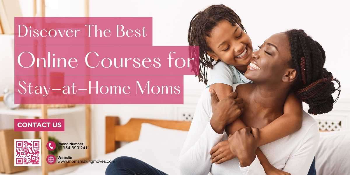 Discover the Best Online Courses for Stay-at-Home Moms