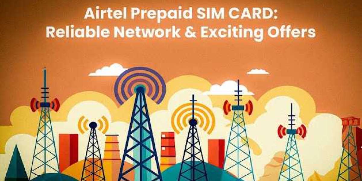 Airtel Prepaid SIM: Reliable Network & Exciting Offers